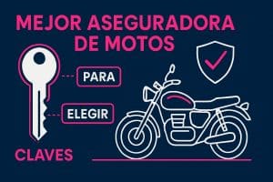 7 claves para elegir la mejor aseguradora de motos en 2026