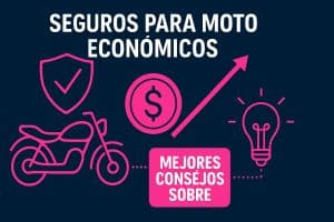 contenidos 21 7 Mejores Consejos Sobre Seguros Para Moto Economicos 2026